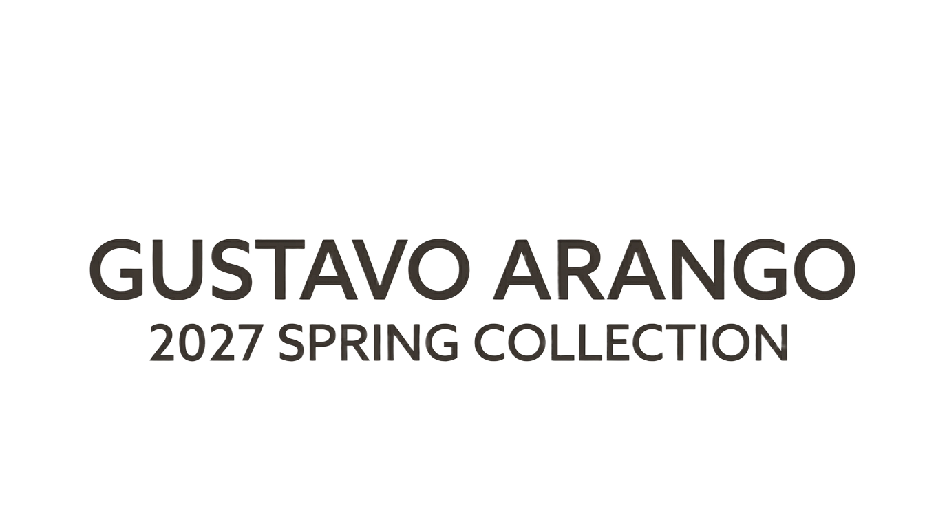 Gustavo Arango — 2027 Spring Collection